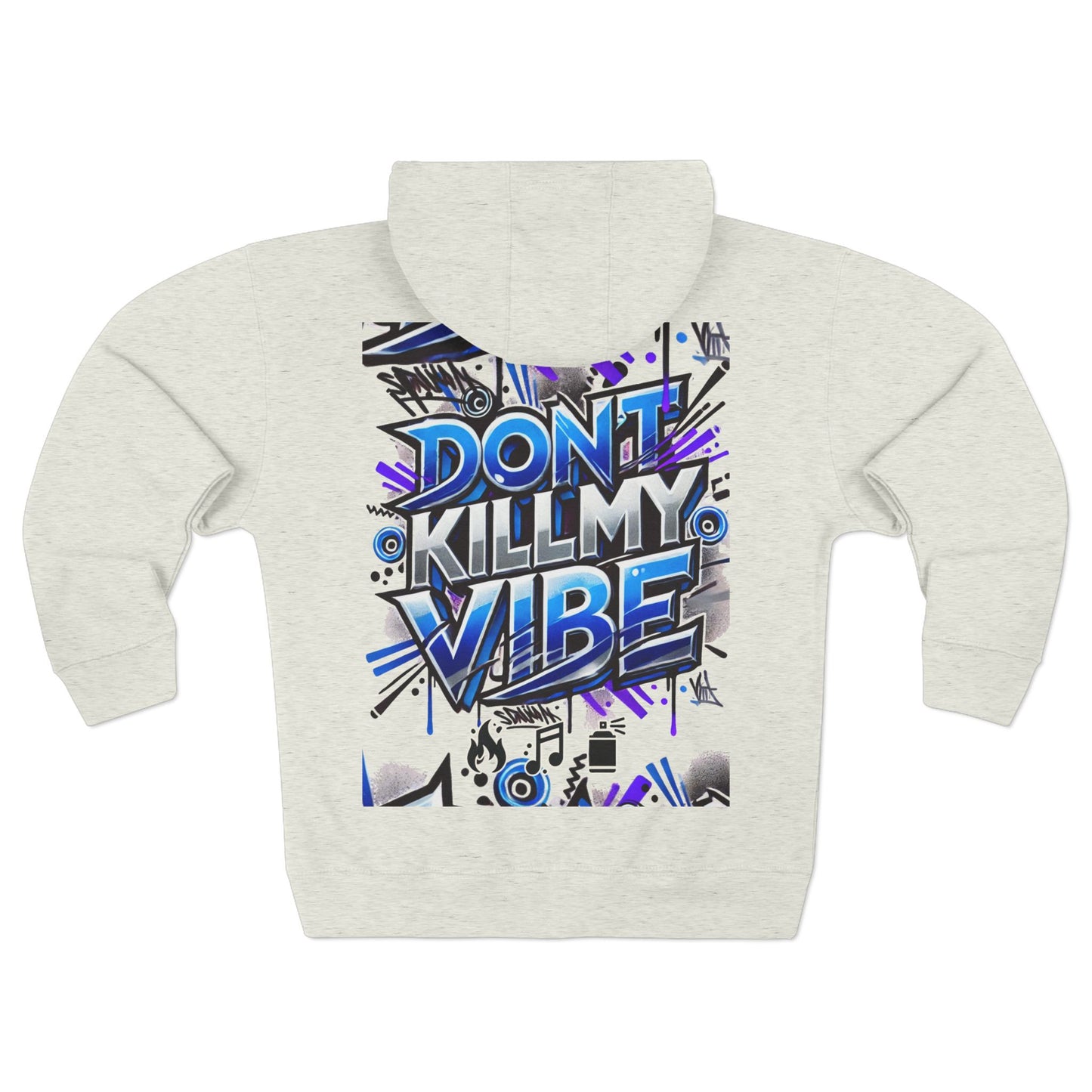 VIBEWEAR "Don't kill my vibe" Premium Cool & Comfy Unisex Zip Hoodie